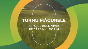 Read more about the article Turnu Magurele – Orasul Buen vivir pe care ni-l dorim